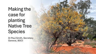 thumbnail of Making the case for planting Native Tree Species