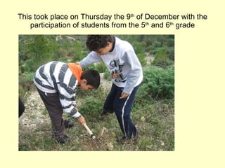 This took place on Thursday the 9 th  of December with the participation of students from the 5 th  and 6 th  grade 