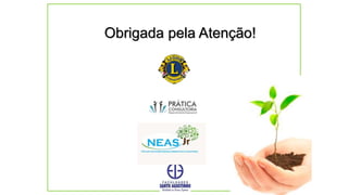 Obrigada pela Atenção!
 