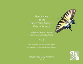Plant Labels for Sun and Shade Gardens 5 x 4 inch by Mary Van Dyke 2018