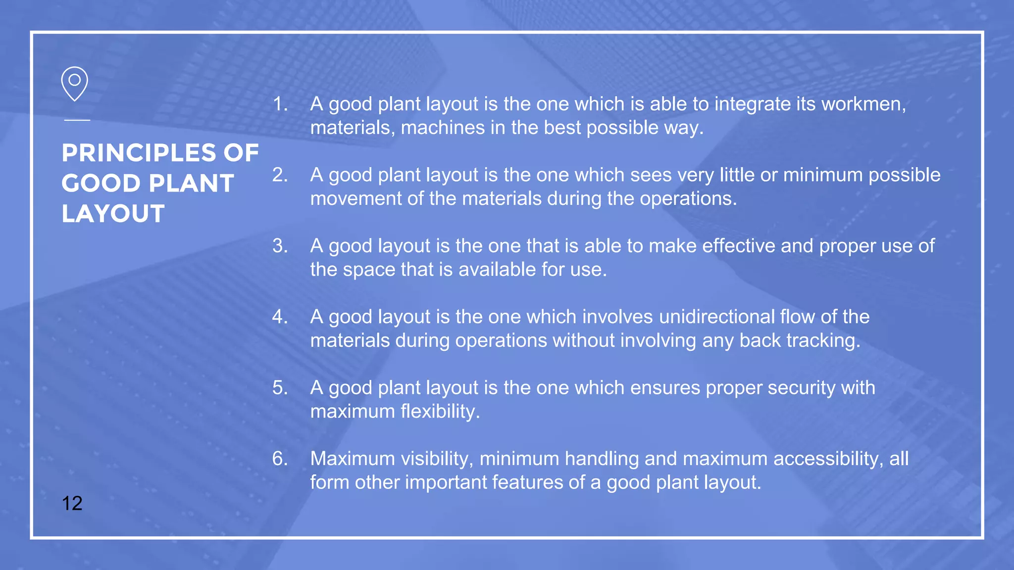 Plant layout,Factors influencing plant layout,Types and principles of
