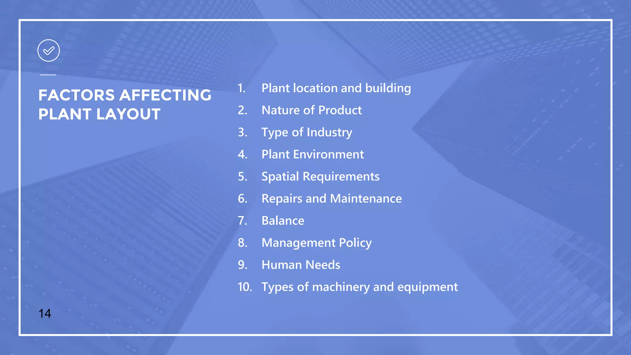 Plant layout,Factors influencing plant layout,Types and principles of