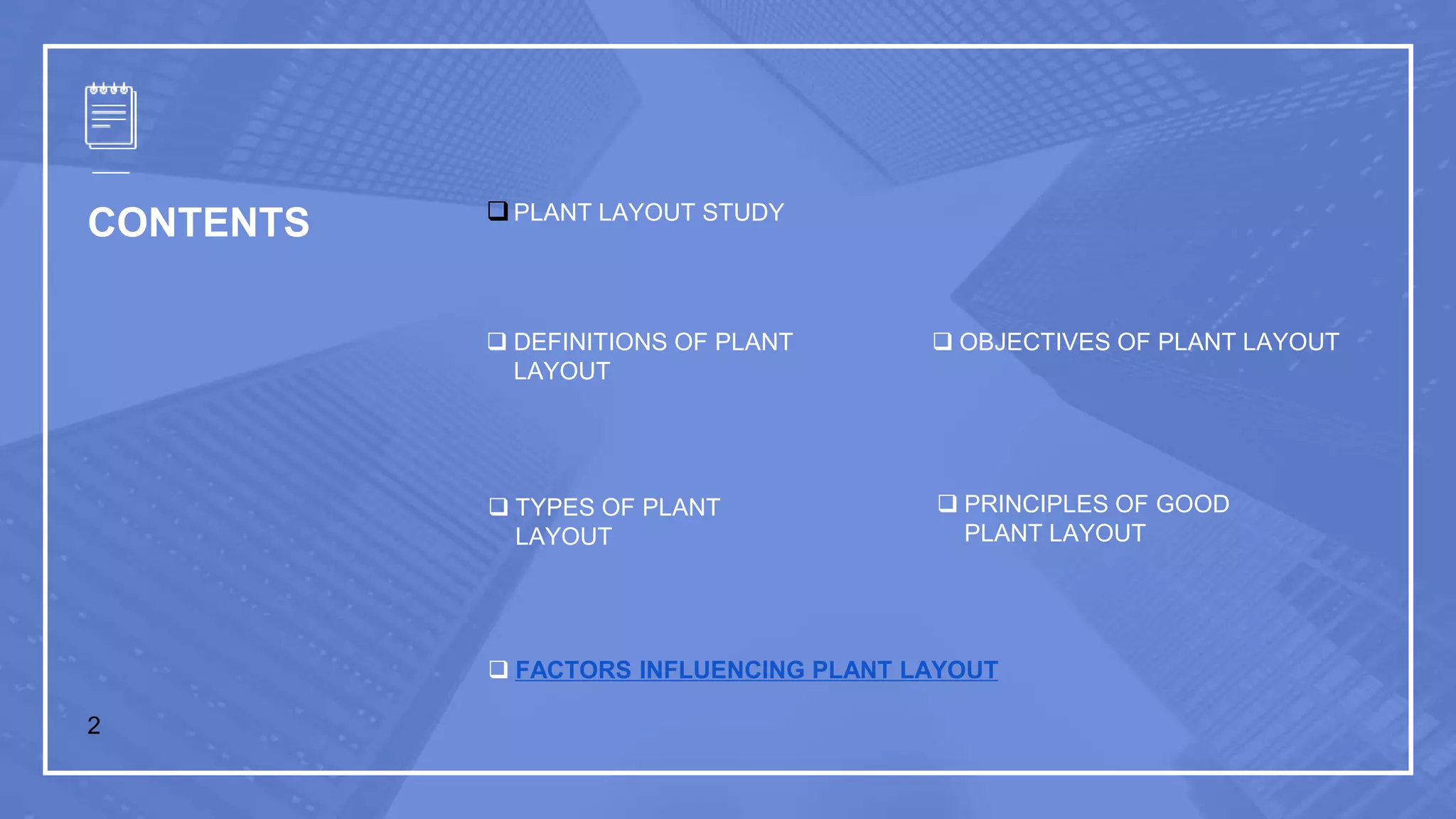 Plant layout,Factors influencing plant layout,Types and principles of