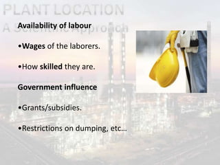 Plant location and layout of an industry | PPTX