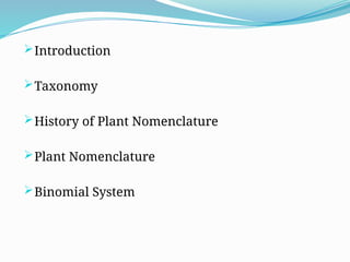 Introduction of Plant Nomenclature and Binomial System.pptx