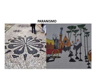 PARANISMO
•Desenvolveu-se a partir do início do século XX, no
período de 1920 a 1930.
•O primeiro símbolo paranaense foi a bandeira, de
autoria de Manoel Correia de Freitas. Os artistas
paranaenses criaram um estilo próprio que se
tornou marca; tendo representações de grupos
étnicos (índios e imigrantes), o pinheiro, a pinha, o
mate e a paisagem foram temáticas recorrentes das
suas produções.
 