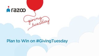 Plan to Win on #GivingTuesday
 