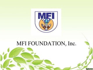 MFI FOUNDATION, Inc.
 