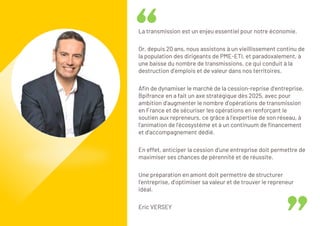 La transmission est un enjeu essentiel pour notre économie.
Or, depuis 20 ans, nous assistons à un vieillissement continu ...