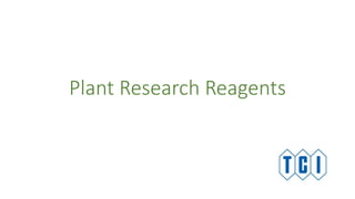 Plant Research Reagents
 