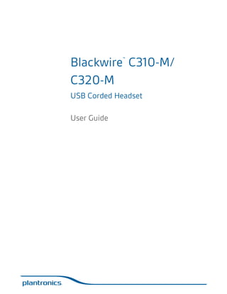 Blackwire C310-M/
C320-M
™

USB Corded Headset
User Guide

 