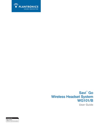 Savi Go
Wireless Headset System
WG101/B
™

User Guide

 