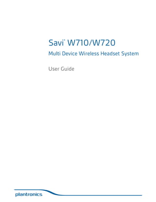 Savi W710/W720
®

Multi Device Wireless Headset System
User Guide

 
