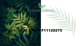 TUGAS AMDAL
TRI SAKTI F11120275
 
