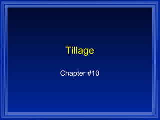 Tillage Chapter #10 