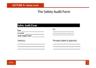 LECTURE 4:- Safety Audit
The Safety Audit Form
18
3
DTEL
 
