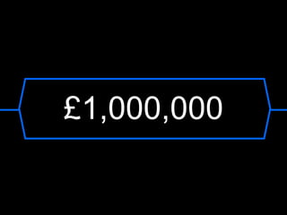 £1,000,000
 