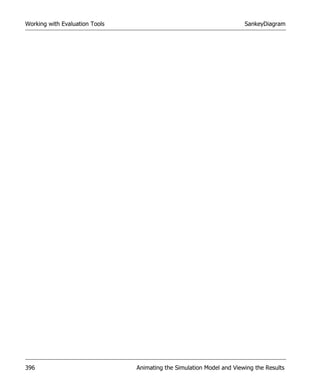 Working with Evaluation Tools                                          SankeyDiagram




396                             Animating the Simulation Model and Viewing the Results
 