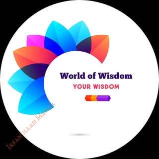 World of Wisdom
<br>
YOUR WISDOM
<br>
 