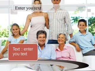 Enter you text
Text：enter
you text
 