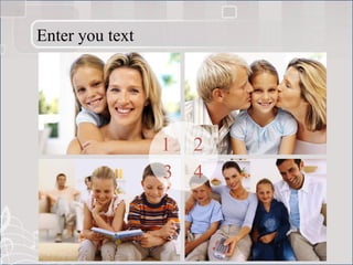 Enter you text
1 2
3 4
 