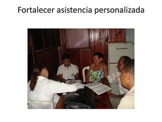 Fortalecer asistencia personalizada