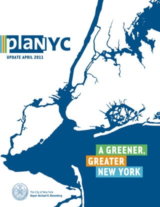UPDATE april 2011




                                       NEW YORK
          The City of New York
          Mayor Michael R. Bloomberg
 
