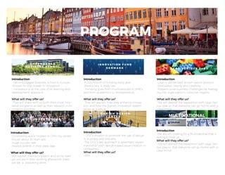 PROGRAM
Introduction-
-SecondbiggestbusinessschoolinEurope.
-KnownforthemasterinInnovation
-Innovationisatthecoreofitslearningand
developmentapproach.
Whatwilltheyofferus?
--Theywillsharewithusboththeirmostinno-
vativeprogramsaswellastheirresearchinin-
novationpriorities.
Introduction
-€200millionoffundingeveryyear.
-Bureucracyisreallylow.
-Fundinggoesfrom multinationalstoSME’s
andfrom academicstoentrepreneurs.
Whatwilltheyofferus?
--Theywillexplainhowtheyenhanceinnova-
tionandhowtheDanishinnovationsystem
worksasawhole.
Introduction
-Legoisdanishbestknownexportproduct.
-Stimulatesclearityandcreativity.
-Poblem-solvebusinesschallengesbyleverag-
ingtheorganization'scollectiveinsights
Whatwilltheyofferus?
-WewilldebrieftheexpeditionwithLegoSeri-
ousplaysothateveryonecangohomewitha
clearmind.
Introduction
-WearestilllookingforaMultinationalthatis
willingtohostus.
Whatwilltheyofferus?
--WewilldebrieftheexpeditionwithLegoSeri-
ousplaysothateveryonecangohomewitha
clearmind.
Introduction
-DDC’smissiontopromotetheuseofdesign
inbusinessandindustry,
-TheDDC’skeyapproachissystematicexperi-
mentationwithdesign-basedvaluecreationin
companies.
Whatwilltheyofferus?
-XXX
Introduction
-Co-workingspacelocatedinCPHcitycenter.
-Houseabout30start-ups
-Hugesuccessrate
-HostedAirBnBintheirearlydays
Whatwilltheyofferus?
--Willexplaintheireco-system andsomestart-
upswillpitchtheirworkingafterwordsthere
willbe a etworkingdrink
 