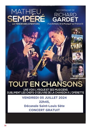 38
VENDREDI 05 JUILLET 2024
22h45,
Décanale Saint-Louis Sète
CONCERT GRATUIT
 