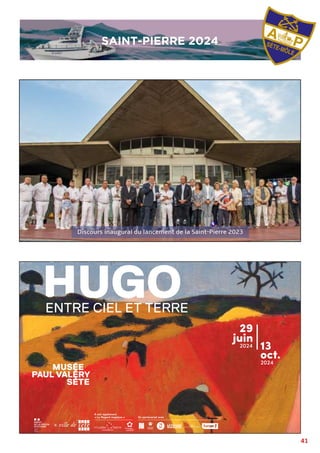41
Discours inaugural du lancement de la Saint-Pierre 2023
SAINT-PIERRE 2024
SAINT-PIERRE 2024
HUGO
JEAN
HUGO
JEAN
29
juin
2024 13
oct.
2024
ENTRE CIEL ET TERRE
À voir également
« Le Regard magique » En partenariat avec
JEAN HUGO A5 PAYSAGE.indd 1
JEAN HUGO A5 PAYSAGE.indd 1 21/05/2024 10:00
21/05/2024 10:00
 
