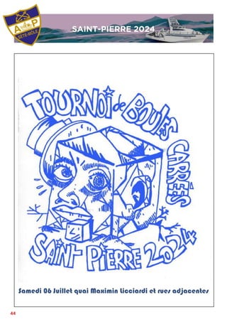 44
Samedi 06 Juillet quai Maximin Licciardi et rues adjacentes
SAINT-PIERRE 2024
 