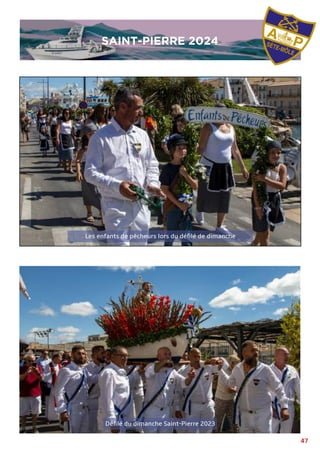 47
Les enfants de pêcheurs lors du défilé de dimanche
SAINT-PIERRE 2024
SAINT-PIERRE 2024
Défilé du dimanche Saint-Pierre 2023
 