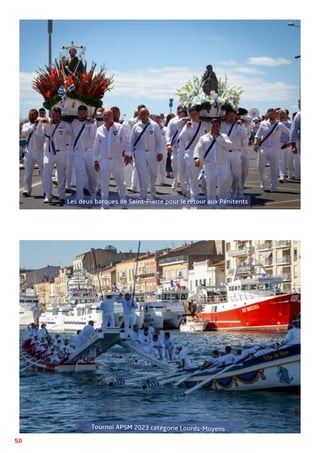 50
Les deux barques de Saint-Pierre pour le retour aux Pénitents
Tournoi APSM 2023 catégorie Lourds-Moyens
 