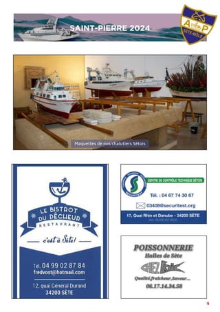 9
Maquettes de nos chalutiers Sétois
SAINT-PIERRE 2024
SAINT-PIERRE 2024
 