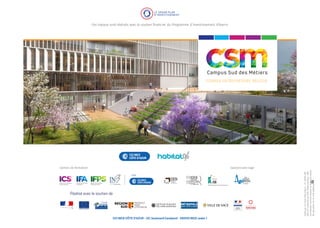 Ces travaux sont réalisés avec le soutien financier du Programme d’Investissement d’Avenir.
Edité
par
CCI
Nice
Côte
d’Azur
-
n°
SIREN
180
600
017
Imprimé
par
XXX
Crédits
photos
:
ABC
Architectes,
Corinne
Vezzoni
&
Associés,
Istock
Ne
pas
jeter
sur
la
voie
publique
Centres de formation
CCI NICE
CÔTE D’AZUR
Gestionnaire loge-
CCI NICE CÔTE D’AZUR - 20, boulevard Carabacel - 06005 NICE cedex 1
Réalisé avec le soutien de
 