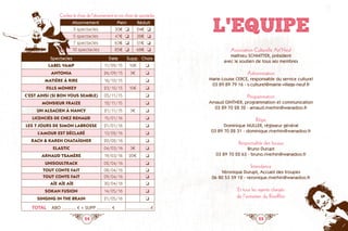 54 55
Cochez le choix de l’abonnement et vos choix de spectacles
Abonnement Plein Réduit
3 spectacles 30€ ❏ 24€ ❏
5 spectacles 47€ ❏ 38€ ❏
7 spectacles 63€ ❏ 51€ ❏
10 spectacles 85€ ❏ 68€ ❏
Spectacles Date Supp. Choix
LABEL VAMP 11/09/15 10€  ❏
ANTONIA 26/09/15 3€ ❏
MATIÈRE À RIRE 16/10/15   ❏
FILLS MONKEY 23/10/15 10€  ❏
C’EST AINSI (SI BON VOUS SEMBLE) 05/11/15   ❏
MONSIEUR FRAIZE 12/11/15   ❏
UN ALSACIEN À NANCY 21/11/15 3€ ❏
LICENCIÉS DE CHEZ RENAUD 15/01/16   ❏
LES 7 JOURS DE SIMON LABROSSE 21/01/16   ❏
L’AMOUR EST DÉCLARÉ 13/02/16   ❏
RACH  KAREN CHATAÎGNER 20/02/16   ❏
ELASTIC 04/03/16 3€ ❏
ARNAUD TSAMÈRE 19/03/16 20€ ❏
UNISOULTRACK 02/04/16 ❏
TOUT CONTE FAIT 08/04/16   ❏
TOUT CONTE FAIT 09/04/16 ❏
AÏE AÏE AÏE 30/04/16   ❏
SOKAN FUSION 14/05/16 ❏
SINGING IN THE BRAIN 21/05/16 ❏
TOTAL ABO ……… e + SUPP ……… e ……………e
Association Culturelle Art’Neuf
Mathieu SCHMITTER, président
avec le soutien de tous ses membres
Administration
Marie-Louise CERCE, responsable du service culturel
03 89 89 79 16 - s.culturel@mairie-village-neuf.fr   
Programmation
Arnaud GINTHER, programmation et communication
03 89 70 28 32 - arnaud.riverhin@wanadoo.fr  
Régie
Dominique MULLER, régisseur général
03 89 70 28 31 - dominique.riverhin@wanadoo.fr  
Responsable des locaux
Bruno Durupt
03 89 70 22 63 - bruno.riverhin@wanadoo.fr  
Intendance
Véronique Durupt, Accueil des troupes
06 80 53 59 12 - veronique.riverhin@wanadoo.fr  
Et tous les agents chargés
de l’entretien du RiveRhin
L'equipe
 