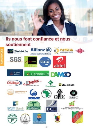 22
Ils nous font confiance et nous
soutiennent
REFERENCES
 