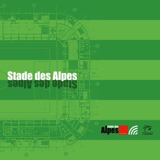 S tade des Alpes
Stade des Alpes
 