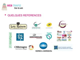 •   QUELQUES REFERENCES
 