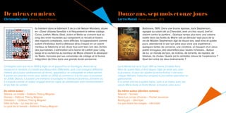 De mieux en mieux
Christophe Léon Editions Thierry Magnier
Douze ans, sept mois et onze jours
Lorris Murail Pocket Jeunesse, 2015
Ils habitent dans le bâtiment E de la cité Nelson Mandela, située
en « Zone Urbaine Sensible » et fréquentent le même collège.
Coraz, Latifah, Marie, Glad, Julien et Stella se croisent tout au
long des onze nouvelles qui composent ce recueil et tissent
des rapports complexes, voire difficiles. Ils apparaissent comme
autant d’individus dont la détresse et/ou l’espoir en un avenir
meilleur, le fatalisme et les rêves fous sont bien loin des clichés
des journalistes. L’admiration sans borne de Latifah pour Lady
Gaga et la recherche du bonheur de Marie côtoient le désespoir
de Stella, harcelée par ses camarades de collège et la fausse
intégration de Driss dans une grande école parisienne.
Baltimore, 1995. Dans une brume épaisse, Jack Stephenson,
agrippé au volant de sa Chevrolet, sent un choc sourd, bref et
violent contre la portière… Quelque temps plus tard, une cabane
isolée dans les forêts du Maine voit se dérouler sept jours de la
vie de Walden Stephenson âgé de douze ans, sept mois et quatre
jours, abandonné ici par son père pour vivre une expérience :
quelques boites de conserve, une carabine, un bouquin d’un vieux
poète ennuyeux, des allumettes pour seules richesses… Autour
de lui, un monde de lacs, de rivières, de torrents, de rapides, de
falaises, de chutes. Quelle est la véritable nature de l’expérience ?
Quel lien entre les deux évènements ?
Christophe Léon est né en 1959 à Alger et vit aujourd’hui en Dordogne. Avant de se
consacrer à l’écriture, il a étudié aux Beaux-Arts à Marseille, puis s’est essayé à différents
métiers dont joueur professionnel de tennis, appareilleur en orthopédie et artiste-peintre.
Il publie son premier roman pour adulte en 2002 et commence à écrire pour la jeunesse
en 2006. Depuis, il a publié une trentaine d’ouvrages en littérature jeunesse, domaine où
il s’impose comme un auteur engagé dont les sujets de prédilection sont l’environnement
et les faits de société.
Du même auteur :
Silence, on irradie – Editions Thierry Magnier
Granpa – Editions Thierry Magnier
Désobéis ! – Editions Thierry Magnier
Délit de fuite – La Joie de Lire
Le goût de la tomate – Editions Thierry Magnier
Lorris Murail est né le 9 juin 1951 au Havre. Il habite Paris.
Père de quatre filles, il écrit depuis l’âge de seize ans, pour
la jeunesse, et pour les adultes (science-fiction). Il est aussi
critique littéraire, traducteur (anglais) et journaliste spécialisé en
gastronomie.
Il lui arrive d’écrire à quatre mains, voire a six mains, avec ses
sœurs Marie-Aude et Elvire Murail, écrivaines elles-aussi.
Du même auteur (derniers romans) :
Shanoé – Scrinéo
Série Les cornes d’ivoires – Pocket Jeunesse
Reality girl – L’Archipel
Ce que disent les nuages – L’Archipel
 