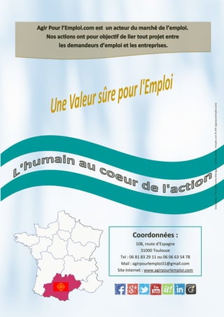 Coordonnées :
108, route d’Espagne
31000 Toulouse
Tel : 06 81 83 29 11 ou 06 06 63 54 78
Mail : agirpourlemploi31@gmail.com
Site Internet : www.agirpourlemploi.com
Conception:TheCoWmunityManager—Créditphotos:freepik.com©APE(agirpourlemploi.com)