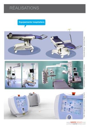 RÉALISATIONS
Equipements hospitaliers
litdesoinsdejour-stéAcimeFramecolonnepoursoinsintensifs-stéBilolumelaserchirurgical«endo-veineux»-stéOsyris
 
