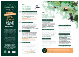 LOCATION BARQUES MARAICHINES
Pour explorer, découvrir ou pour un moment
de détente, plusieurs circuits vous sont proposés
en fonction de la balade souhaitée.
Tarif : circuit 1h30 pour 4 personnes
(à partir de 19 € la barque)
Notre petit + Des coussins sont à votre
disposition pour plus de confort (réservation
à l’accueil)
BALADES GUIDÉES NATURE
En compagnie de nos animateurs bateliers,
spécialistes de l’environnement et de l’histoire
du marais, vous partirez sur les traces des
animaux et des insectes insolites qui vivent
au cœur de cet écosystème étonnant.
Tarif : à partir de 15 €/personne (parcours 1h30)
LOCATION CANOÉS
Pour les plus sportifs, les adeptes de la pagaie
ou tout simplement pour se faire plaisir, des
canoës sont à votre disposition pour glisser
et vous faufiler dans les méandres du marais
de manière ludique et écologique.
Tarif : à partir de 16 €/personne (circuit 1h30)
Infos pratiques Gilets de sauvetage
obligatoires, réservation recommandée,
animaux admis à bord (sous conditions)
PARCOURS FAMILLE
Partez à la recherche des traces et indices laissés
par les animaux tout au long de votre parcours
en barque ou en canoë. Une enquête originale
pour jouer les détectives du marais !
Accessible aux jours et horaires d’ouverture
À partir de 5 ans – Livret disponible à l’accueil
sur demande
SPECIAL FÊTE DES MÈRES
Lecture spectacle 4 femmes
(Cie les mots d’images)
« Un joli moment pour nous souvenir,
petits et grands, de la tendresse que
nous portons à nos mamans »
Le dimanche 26 mai à partir de 15h
(accès libre)
LES MATINALES DU MARAIS 
(sur réservation uniquement)
Soyez les premiers à profiter de l’éveil
de la nature ! Après une petite collation
sur place, vous apprécierez le calme et
la douceur du marais au petit matin.
Les mercredis matin à partir de 8h :
24 et 31 juillet, 7 et 14 août
UN SOIR AU MARAIS
(sur réservation uniquement)
Réservez votre début de soirée pour une
sortie en barque au crépuscule. Des images
et des couleurs plein la tête pour un moment
inattendu et apprécié de tous…
Les jeudis soir à partir de 19h :
25 juillet, 1er
, 8 et 15 août
A proximité immédiate du nœud
hydraulique de Bazoin et de ses
écluses, point de convergence des
principaux cours d’eau du Marais
poitevin, l ’embarcadère vous
accueille tout au long de la saison et
vous propose des balades en barque
ou en canoë au gré de vos envies.
Situé à quelques minutes de
La Rochelle et de Niort, à l’écart
des lieux touristiques « saturés »,
embarquez pour une balade
nature ou sportive et découvrez
l’authenticité d’un paysage préservé
avec sa faune et sa flore insolites.
Enjoy a boat ride or rent canoe 
to discover Marais poitevin !
Follow the rhythm of the water to
appreciate calm and green sights all
along your activity !
Vous avez une demande insolite, vous cherchez une idée
originale, vous souhaitez organiser un événement, faire une
surprise à l’un de vos proches, n’hésitez pas à nous contacter au :
05 46 56 41 28 ou par mail : contactbazoin@aunisatlantique.fr
RENDEZ-VOUS ET
ANIMATIONS 2019
Nos
Nos
ACTIVITÉS ET
PRESTATIONS
UN SITE À
DÉCOUVRIR
SEUL(E), EN
FAMILLE OU
ENTRE AMIS...
SUR LA PISTE DE LA LOUTRE
(sur réservation uniquement)
Animal emblématique du marais, notre
guide se fera un plaisir de vous raconter
son histoire…
Tous les lundis soir à partir de 18h :
du 8 juillet au 19 août
GLISSE DANS LES MARAIS
(sur réservation uniquement)
Initiation et randonnée Paddle
(du 9 juillet au 14 août)
Tous les mardis de 16h15 à 18h30
(initiation sur le Mignon en présence
d’un moniteur diplômé)
Tous les mercredis de 16h à 19h
(randonnée découverte et sportive
le long de la Sèvre Niortaise)
JOURNÉES DU PATRIMOINE
Du vendredi 20 au dimanche 22 septembre
Unique en
CHARENTE-MARITIME !
Sur réservation uniquement (nous consulter)OFFRE SPÉCIALE GROUPES
 