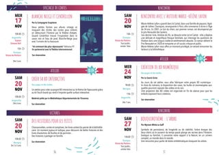 ATELIER
LECTURES
SPECTACLE DE CONTES
ATELIER
RENCONTRE
RENCONTRE
Un atelier pour créer sa propre BD interactive sur le thème de l’épouvante grâce
au kit Touch board qui rend n’importe quelle surface interactive.
Matériel prêté par la Médiathèque Départementale de l’Essonne.
Sur réservation
Chansonnettes,contes et comptines,les livres sortent du panier de la bibliothé-
caire. Un moment joyeux et ludique, pour découvrir de belles histoires et des
livres d’automne, de feuilles et de pommes…
Des histoires à partager en famille.
Sur réservation
Deux petites formes aux allures vintage se
moquent des clichés des contes pour enfants
en détournant l’histoire par le théâtre d’objets.
Quand Cendrillon trouve l’inspiration dans le
savon noir et l’eau de javel, Blanche-Neige joue
avec l’univers de la chaussure.
Au cours de cet atelier, vous allez fabriquer votre propre BD numérique :
le choix du scénario, la disposition des cases, les bulles et onomatopées aux-
quelles pourront s’ajouter des vidéos et du son.
Une projection des BD créées est organisée en fin de séance pour que les
enfants exposent leurs créations.
Sur réservation
Marie-Hélène Lafon a grandi dans le Cantal,dans une famille de paysans.Agré-
gée de Lettres Classiques, enseignante à Paris, elle commence à écrire à l’âge
de 34 ans. En 2001, Le Soir du chien, son premier roman, est récompensé par
le prix Renaudot des lycéens.
Son dernier livre, Histoire du fils, se déroule entre Lot et Cantal : elle y déploie
une délicate et magnifique fresque familiale, qui interroge les questions de
filiation dans une langue ciselée et extrêmement aboutie. Ce roman obtient le
Prix Renaudot en 2020 et remporte un vif succès critique et public.
Marie-Hélène Lafon nous offre un moment privilégié, en venant rencontrer les
lecteurs à la bibliothèque.
Symbole de persistance, de longévité ou de stabilité, l’arbre évoque des
lieux chéris où le souvenir du temps passé plonge ses racines dans l’Histoire.
Exotique ou familier, il concentre notre rapport à la Nature, en un univers
complet, un monde dans le monde. 
Une rencontre pour parler de textes emblématiques évoquant les arbres.
CRÉATION DE BD NUMÉRIQUE
RENCONTRE AVEC L’AUTEURE MARIE-HÉLÈNE LAFON
BOUQUINOTHÈME : L’ARBRE
CRÉER SA BD INTERACTIVE
DES HISTOIRES POUR LES PETITS
BLANCHE NEIGE ET CENDRILLON
10h30
Angerville
Dès 6 ans
10h30
Morigny
De 2 à 5 ans
14h30
Étampes
Diane-de-Poitiers
Tout public,
entrée libre
9h30
Morigny
15h
Angerville
Dès 7 ans
10h30
Angerville
Espace
Simone Veil
16h
Étampes
Diane-de-Poitiers
Tout public,
entrée libre
15h
Étampes
Diane-de-Poitiers
Dès 5 ans
20
NOV
20
NOV
27
NOV
24
NOV
17
NOV
20
NOV
SAM
MER
MER SAM
SAM
SAM
“Un entresort des plus réjouissants” Télérama TTT
En partenariat avec le Théâtre intercommunal.
Sur réservation
Par la Compagnie Scopitone
Par La Souris Grise
Par Myriam White-Le Goff 
Des pages et des bulles
Des pages et des bulles
36 37
 