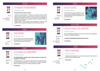 JEUX DE SOCIÉTÉ
LECTURE
ATELIER
Muni d’une tablette numérique, venez vivre des aventures aussi palpitantes
que dans un véritable escape game.
Jeu prêté par la Médiathèque Départementale de l’Essonne.
Sur réservation
Un bouquet de contes pour rire, pour rêver, pour grandir, racontés dans la
tradition des petits théâtres japonais. 
Sur réservation
Peu importe votre niveau, cet atelier est ouvert
à tous ceux qui souhaitent imaginer et écrire.
Venez simplement avec votre imagination pour
jouer avec les mots.
Sur réservation
ATELIER KIT UNLOCK SECRET ADVENTURES :
CONTES EN KAMISHIBAÏ
ATELIER D’ÉCRITURE
10h-12h
14h-16h
Étampes
Diane-de-Poitiers
Dès 8 ans
11h
Étampes
Diane-de-Poitiers
Dès 4 ans
10h30
Angerville
Ados/ Adultes
22
JAN
22
JAN
22
JAN
SAM
SAM
SAM
Les Nuits de la lecture  
Les Nuits de la lecture  
Les Nuits de la lecture  
Par Christophe Bonzom, comédien, lecteur public, performeur et chanteur de la
Compagnie Les Intranquilles.
LECTURES
Christophe Bonzom lit une sélection de textes d’écrivains francophones ayant
reçu le prix Nobel de littérature. À vous, dès lors, de vous laisser surprendre,
griser et transporter par ces carrés d’as de la littérature mondiale.
Sur réservation
LES TOPS NOBELS DE LA FRANCOPHONIE
20h30
Morigny
Adultes
21
JAN
VEN
Les Nuits de la lecture  
LECTURES
Une soirée lecture pour les petits,accompagnés
de leurs parents et de leurs doudous, pour un
moment de douceur avant d’aller dormir.
Sur réservation
SOIRÉE DOUDOUS
19h
Angerville
Dès 3 ans
21
JAN
VEN
Les Nuits de la lecture  
SPECTACLE
Corbeau dit au grand Murdoch : “Raconte-moi une histoire sombre et amère
comme la bière noire que tu bois tous les soirs, je te dirai le secret qui te
manque pour te venger de ton frère”. Ces contes sont d’une cruelle beauté. La
magie et le surnaturel y sont omniprésents. Sorcellerie, meurtres, trahisons, le
tout dans la bonne humeur !
François Vincent a créé à la guitare, pour accompagner le conte, un genre
hybride de blues au groove chamanique et de rock aux accents décalés.  
Sur réservation
LA VENGEANCE DU GRAND MURDOCH
19h
Étampes
Diane-de-Poitiers
Dès 12 ans
21
JAN
VEN
Par François Vincent, conteur et musicien
Les Nuits de la lecture  
44 45
 