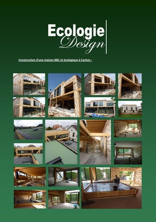 Construction d’une maison BBC et écologique à Cachan :
 
