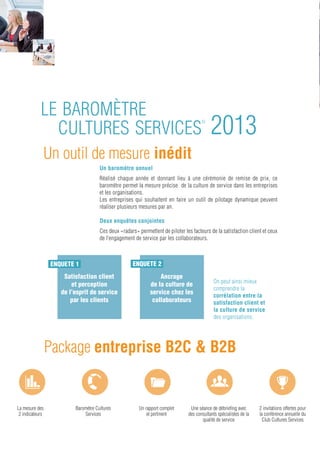 Un outil d’analyse et de comparaison
         Chaque entreprise participante se voit remettre un rapport exhaustif et confidentiel sur
         les résultats des deux enquêtes lors d’un entretien de débriefing avec un consultant de
         l’Académie du Service. La mesure donne aux entreprises les moyens de comprendre
         sur quels leviers agir pour installer durablement les comportements de service et de
         management qui leur permettront de faire la différence.

         Les entreprises d’un même secteur ou d’une même problématique de service peuvent
         ainsi se comparer entre elles sur une même base méthodologique.

         Un exemple de résultat




                                                                                                    5
 