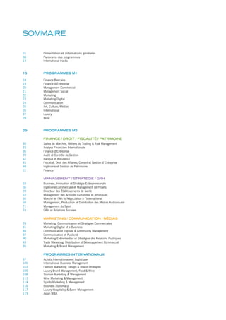SOMMAIRE
01	 Présentation et informations générales
08	 Panorama des programmes
13	 International tracks
15	 PROGRAMMES M1
18	 Finance Bancaire
19	 Finance d’Entreprise
20	 Management Commercial
21	 Management Social
22	Marketing
23	 Marketing Digital
24	Communication
25	 Art, Culture, Médias
26	International
27	Luxury
28	Wine
29 	 PROGRAMMES M2
FINANCE / DROIT / FISCALITÉ / PATRIMOINE
30	 Salles de Marchés, Métiers du Trading & Risk Management
33	 Analyse Financière Internationale
36	 Finance d’Entreprise
39	 Audit et Contrôle de Gestion
42	 Banque et Assurance
45	 Fiscalité, Droit des Affaires, Conseil et Gestion d’Entreprise
48	 Ingénierie et Gestion de Patrimoine
51	 Finance
MANAGEMENT / STRATÉGIE / GRH
53	 Business, Innovation et Stratégie Entrepreneuriale
56	 Ingénierie Commerciale et Management de Projets
59	 Directeur des Établissements de Santé
63	 Management des Activités Culturelles et Artistiques
66	 Marché de l’Art et Négociation à l’International
68	 Management, Production et Distribution des Médias Audiovisuels
71	 Management du Sport
74	 GRH et Relations Sociales
MARKETING / COMMUNICATION / MÉDIAS
78	 Marketing, Communication et Stratégies Commerciales
81	 Marketing Digital et e-Business
84	 Communication Digitale & Community Management
87	 Communication et Publicité
90	 Marketing Événementiel et Stratégies des Relations Publiques
93	 Trade Marketing, Distribution et Développement Commercial
95	 Marketing & Brand Management
PROGRAMMES INTERNATIONAUX
97	 Achats Internationaux et Logistique
100	 International Business Management
103	 Fashion Marketing, Design & Brand Strategies
105	 Luxury Brand Management, Food & Wine
108	 Tourism Marketing & Management
111	 Wine Marketing & Management
114	 Spirits Marketing & Management
116	 Business Diplomacy
117	 Luxury Hospitality & Event Management
119	 Asian MBA
RÉUSSISSEZ VOTRE INSERTION
PROFESSIONNELLE…
COMME NOS DIPLÔMÉS
Les contenus des programmes peuvent varier selon les campus.
Adressez-vous au service admissions du campus de votre choix pour plus de renseignements.
Cette brochure n’est pas contractuelle, la direction se réservant la possibilité de toute adaptation rendue
nécessaire par l’évolution des contextes économique et juridique. Tous droits réservés.
Pour connaître les tarifs des formations,
rendez-vous sur masters.inseec.com
TOTAL
Elliot FINDELING
Analyste financier
SNECMA
Groupe SAFRAN
Nathalie TULLIEZ
Acheteur pièces techniques
ZENITH FRANCE /
GROUPE PUBLICIS
Kevin BULTEZ
Responsable clientèle
LINKEDIN (Irlande)
Lauriane PHILIP
Team lead
MAUBOUSSIN
PARFUMS
Pauline FAUQUÉ
Chef de produit
CORTAL
CONSORS
Julien THIBAULT
Trader
UBISOFT
Hugo PORTEFAIX
Junior ad serving project manager
OGILVY &
MATHER
Kevin DONATI
Chef de publicité
THALES
AVIONICS
Mathieu FRANCO
Regional marketing & sales manager
ACCOR (Suisse)
Sébastien SICOT
Revenue manager
NESTLÉ
Vanessa NGUYEN
Chef de projet digital
CDISCOUNT
Clothilde ROBINE
Acheteur
WWW.WAT.TV - TF1
Michaël SOLAL
Responsable marketing et
contenus du site
DELL
Tomás GARCÍA AGUILERA
Financial analysis advisor
GOOGLE (Irlande)
Nabil ABDELHALIM
Account manager
MILLESIMA
Gérard SPATAFORA
Directeur e-commerce
ARVAL
Julien BORY
Ingénieur commercial
L’ORÉAL
PRODUITS
WDE LUXE
Carolane CORBEAU
Chef de projet e-commerce
ALTRAN
ENTREPRISES
Anna YUGOVA
Consultant acheteur projets EDF
PROCTER & GAMBLE
Ophélie MULNER
Consumer insight and marketing strategy
KPMG
Mathilde TOULEMONDE
Audit manager
GROUPE
RÉMY COINTREAU
Thomas LECLERE
Junior international brand manager
FONDATION
CAISSE D’ÉPARGNE
SOLIDARITÉ
Marion COUDOIIN
Directrice d’EHPAD
DANONE EAUX
Guillaume LE PONTOIS
Chef des ventes régional GMS
DEVANLAY /
LACOSTE
Antoine LEFEBVRE
Chef de zone Export
 