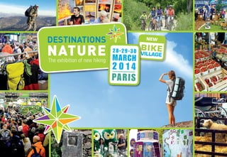 NEW

The exhibition of new hiking

B
28 -2 9- 30 v I K E
illage

M AR CH

2014
PA R I S

 