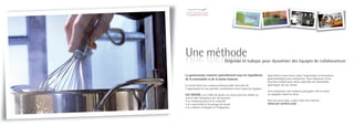 Une méthode
                                    Originale et ludique pour dynamiser des équipes de collaborateurs


La gastronomie contient naturellement tous les ingrédients              Spécialiste et précurseur dans l’organisation d’animations
de la convivialité et de la bonne humeur.                               gastronomiques pour entreprises, nous disposons d’une
                                                                        structure mobile pour mieux répondre aux demandes
Le travail dans une cuisine professionnelle nécessite de                spécifiques de nos clients.
l’organisation et une parfaite coordination entre toutes les équipes.
                                                                        Nos animations sont vendues packagées (clé en main)
EAT-SENTIVE a eu l’idée de réunir ces vertus pour les mettre au         ou adaptées selon les lieux.
service des entreprises afin de favoriser :
• la communication et la créativité                                     Pour en savoir plus, visitez notre site internet :
• la convivialité et le partage du travail                              www.eat-sentive.com
• la cohésion d’équipe et l’intégration
 